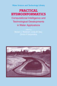 Practical Hydroinformatics: Computational Intelligence and Technological Developments in Water Applications (Water Science and Technology Library) 〈Vol.68〉