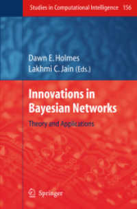 Innovations in Bayesian Networks : Theory and Applications (Studies in Computational Intelligence 156)