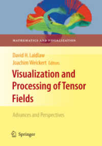 Visualization and Processing of Tensor Fields : Advances and Perspectives (Mathematics and Visualization)