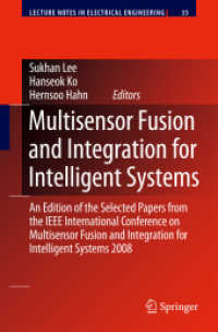 Multisensor Fusion and Integration for Intelligent Systems : An Edition of the Selected Papers from the IEEE International Conference on Multisensor Fusion and Integration for Intelligent Systems 2008 (Lecture Notes in Electrical Engineering .35)