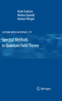 Spectral Methods in Quantum Field Theory (Lecture Notes in Physics .777)