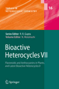 Bioactive Heterocycles VII : Flavonoids and Anthocyanins in Plants, and Latest Bioactive Heterocycles II (Topics in Heterocyclic Chemistry 16)