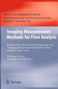 Imaging Measurement Methods for Flow Analysis : Results of the DFG Priority Programme 1147  Imaging Measurement Methods for Flow Analysis  2003-2009 (Notes on Numerical Fluid Mechanics and Multidisciplinary Design 106)