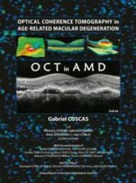 Optical Coherence Tomography in Age-Related Macular Degeneration : OCT in AMD （2nd ed. 2010. XXVII, 389 p. w. 1000 col. figs. 29 cm）
