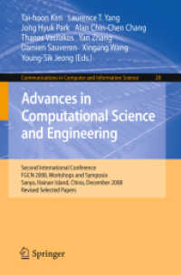 Advances in Computational Science and Engineering : Second International Conference, FGCN 2008, Workshops and Symposia, China, Revised Selected Papers (Communications in Computer and Information Science) 〈Vol. 28〉