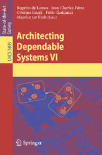 Architecting Dependable Systems VI (Lecture Notes in Computer Science) 〈Vol. 5835〉