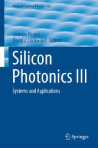 Silicon Photonics III : Systems and Applications (Topics in Applied Physics 122) （1st ed. 2016. xxiii, 524 S. XXIII, 524 p. 346 illus., 312 illus. in co）
