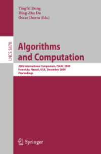 Algorithms and Computation : 20th International Symposium, ISAAC 2009, USA, Proceedings (Lecture Notes in Computer Science) 〈Vol. 5878〉