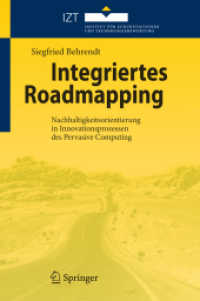 Integriertes Roadmapping : Nachhaltigkeitsorientierung in Innovationsprozessen des Pervasive Computing （2010. 270 S. 23,5 cm）