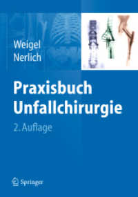 Praxisbuch Unfallchirurgie （2., überarb. u. aktualis. Aufl. 2011. XVI, 1237 S. m. 3580 Abb. u）
