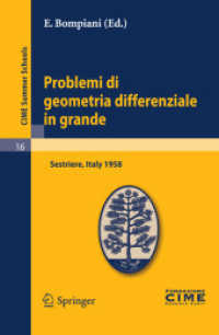 Problemi di geometria differenziale in grande : Lectures given at a Summer School of the Centro Internazionale Matematico Estivo (C.I.M.E.) held in Sestriere (Torino), Italy, July 31-August 8, 1958 (C.I.M.E. Summer Schools 16) （2011. 72 S. 235 mm）