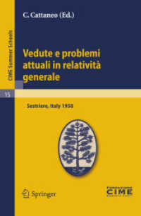 Vedute e problemi attuali in relativit : Lectures given at a Summer School of the Centro Internazionale Matematico Estivo (C.I.M.E.) held in Sestriere (Torino), Italy, July 20-30, 1958 (C.I.M.E. Summer Schools 15) （2011. 281 S. 235 mm）