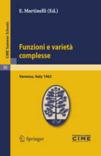 Funzioni e variet : Lectures given at a Summer School of the Centro Internazionale Matematico Estivo (C.I.M.E.) held in Varenna (Como), Italy, June 25-July 5, 1963 (C.I.M.E. Summer Schools 30) （2011. 280 S. 235 mm）