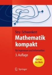 Mathematik kompakt für Ingenieure und Informatiker (Springer-Lehrbuch) （3., bearb. Aufl. 2010. XVI, 486 S. m. 156 Abb. 23,5 cm）