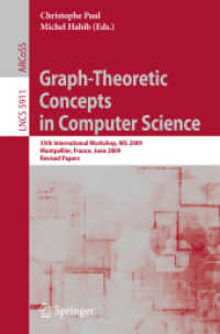 Graph-Theoretic Concepts in Computer Science : 35th International Workshop, WG 2009, France, Revised Papers (Lecture Notes in Computer Science) 〈Vol. 5911〉