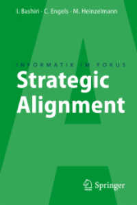 Strategic Alignment : Zur Ausrichtung von Business, IT und Business Intelligence (Informatik im Fokus) （2010. X, 150 S. 19 cm）