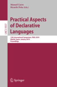 Practical Aspects of Declarative Languages : 12th International Symposium, PADL 2010, Spain, Proceedings (Lecture Notes in Computer Science) 〈Vol. 5937〉