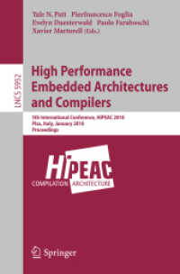 High Performance Embedded Architectures and Compilers : 5th International Conference, HiPEAC 2010, Italy, Proceedings (Lecture Notes in Computer Science) 〈Vol. 5952〉