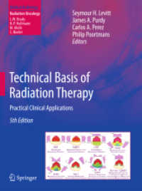 Technical Basis of Radiation Therapy : Practical Clinical Applications (Medical Radiology / Radiation Oncology) （5TH）