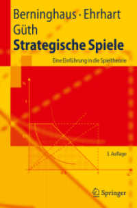 Strategische Spiele : Eine Einführung in die Spieltheorie (Springer-Lehrbuch) （3., verb. Aufl. 2010. XII, 488 S. m. 82 Abb. 23,5 cm）
