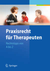 Praxisrecht für Therapeuten : Rechtstipps von A bis Z （2010. 300 S. 242 mm）
