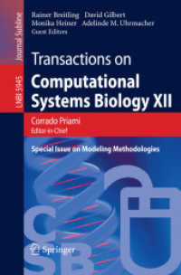 Transactions on Computational Systems Biology XII : Special Issue on Modeling Methodologies (Journal Subline) （2010. IX, 263 p. 23,5 cm）
