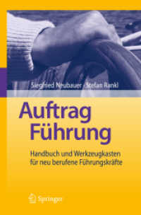 Auftrag Führung : Handbuch und Werkzeugkasten für neu berufene Führungskräfte （2010. XXI, 220 S. 24 cm）