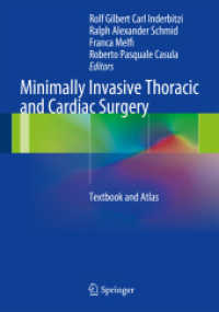 Minimally Invasive Thoracic and Cardiac Surgery : Textbook and Atlas