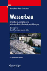 Wasserbau : Grundlagen, Gestaltung von wasserbaulichen Bauwerken und Anlagen （7., erg. u. überarb. Aufl. 2010. 400 S. m. 330 Abb. 235 mm）