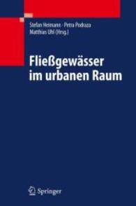 Fließgewässer im urbanen Raum （2013. 450 S. m. 200 Abb. 23,5 cm）