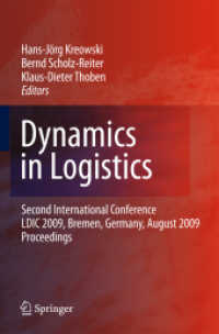 Dynamics in Logistics : Second International Conference, LDIC 2009 Bremen, Germany, Proceedings With contributions of numerous experts (Lecture Notes in Computer Science)