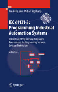 IEC 61131-3: Programming Industrial Automation Systems, w. CD-ROM : Concepts and Programming Languages, Requirements for Programming Systems, Decision-Making Aids （2nd ed. 2010. VI, 376 p. w. 139 figs. 23,5 cm）
