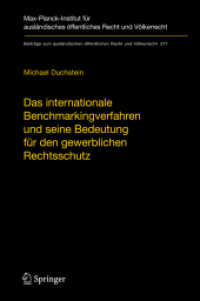 Das internationale Benchmarkingverfahren und seine Bedeutung für den gewerblichen Rechtsschutz (Beiträge zum ausländischen öffentlichen Recht und Völkerrecht Bd.217) （2010. 528 S.）