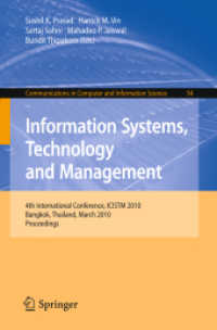 Information Systems, Technology and Management : 4th International Conference, ICISTM 2010, Bangkok, Thailand, March 11-13, 2010. Proceedings (Communications in Computer and Information Science 54) （2010. XVI, 418 S.）