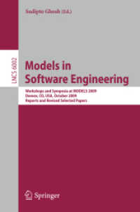 Models in Software Engineering : Workshops and Symposia at MODELS 2009, Denver, CO, USA, October 4-9, 2009. Reports and Revised Selected Papers (Lecture Notes in Computer Science / Programming and Software Engineering 6002) （2010. X, 360 S.）
