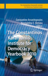 The Constantinos Karamanlis Institute for Democracy Yearbook 2010 (The Constantinos Karamanlis Institute for Democracy Yearbook Series) （2010. XIV, 142 p. w. 8 figs.）