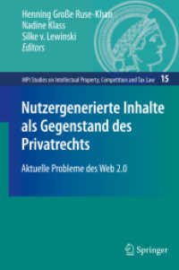 Nutzergenerierte Inhalte als Gegenstand des Privatrechts : Aktuelle Probleme des Web 2.0 (MPI Studies on Intellectual Property, Competition and Tax Law Bd.15) （2010. 200 S. 235 mm）