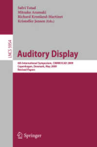 Auditory Display : 6th International Symposium, Cmmr/Icad 2009, Copenhagen, Denmark, May 18-22, 2009 Revised Papers (Lecture Notes in Computer Science