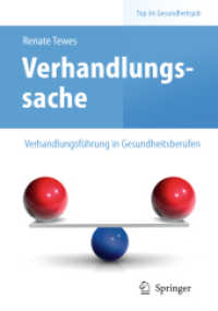 Verhandlungssache - Verhandlungsführung in Gesundheitsberufen (Top im Gesundheitsjob) （2011. 140 S. m. 20 Abb.）