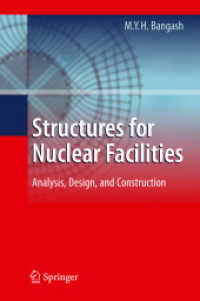 Structures for Nuclear Facilities : Analysis, Design, Construction, Monitoring, Inspection and Demolition