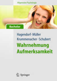 Wahrnehmung, Aufmerksamkeit (Allgemeine Psychologie für Bachelor) （2011. 220 S. m. 100 Abb. 242 mm）