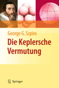 Die Keplersche Vermutung : Wie Mathematiker ein 400 Jahre altes Rätsel lösten （2011. XII, 325 S. m. 4 Farb- u. 86 SW-Abb. 23,5 cm）