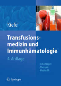 Transfusionsmedizin und Immunhämatologie : Grundlagen, Therapie, Methodik （4., überarb. u. erw. Aufl. 2010. XVII, 624 S. m. 112 Abb,. 28,5 c）