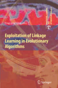 Exploitation of Linkage Learning in Evolutionary Algorithms (Adaptation, Learning, and Optimization Vol.3) （2010. 265 p. 23,5 cm）