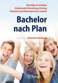 Bachelor nach Plan : Dein Weg ins Studium: Studienwahl, Bewerbung, Einstieg, Finanzierung, Wohnungssuche, Ausland （2. Aufl. 2010. 250 S. 24 cm）