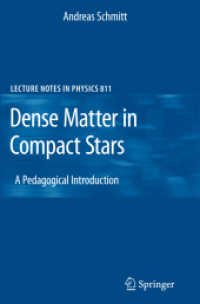 Dense Matter in Compact Stars : A Pedagogical Introduction (Lecture Notes in Physics) 〈Vol. 811〉