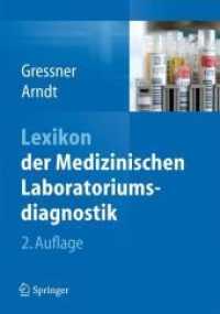 Lexikon der Medizinischen Laboratoriumsdiagnostik Bd.1 : Klinische Chemie. Präanalytik, Analytik, Kenngrößen, Interpretation （2., überarb. u. erw. Aufl. 2012. X, 1600 S. m. 750 z. Tl. farb. A）