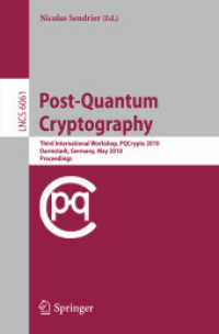 Post-Quantum Cryptography : Third International Workshop, PQCrypto 2010, Darmstadt, Germany, May 25-28, 2010, Proceedings (Lecture Notes in Computer Science / Security and Cryptology 6061) （2010. X, 241 S.）