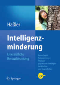 Intelligenzminderung : Eine ärztliche Herausforderung (Manuale psychischer Störungen bei Kindern und Jugendlichen) （2011. 200 S. m. 10 Abb. 240 mm）