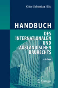 Handbuch des internationalen und ausländischen Baurechts （2. Aufl. 2012. XLIV, 1714 S. 24 cm）